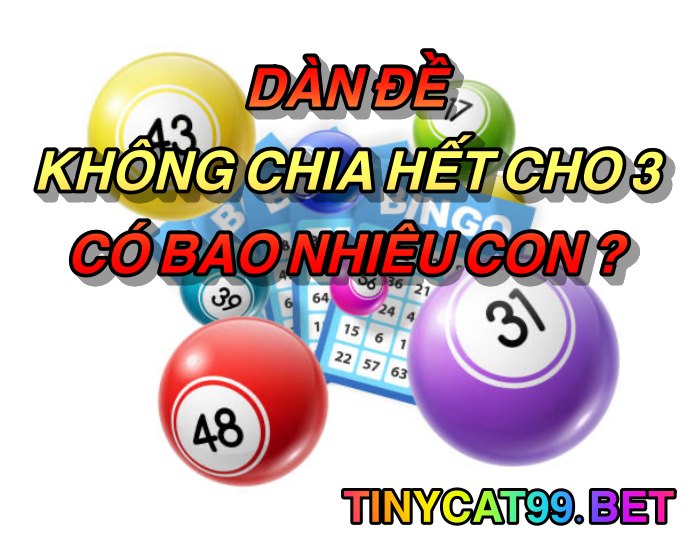 Mẹo tính dàn đề chia hết cho 3 cực chuẩn