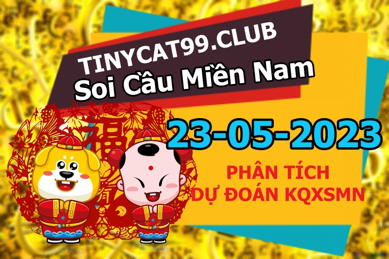 soi cầu xsmn 23 05 2023, soi cầu mn 23/05/23, dự đoán xsmn 23 05 2023, btl mn 23-05-2023, dự đoán miền nam 23/05/2023, chốt số mn 23 05 2023, soi cau mien nam 23- 05-2023