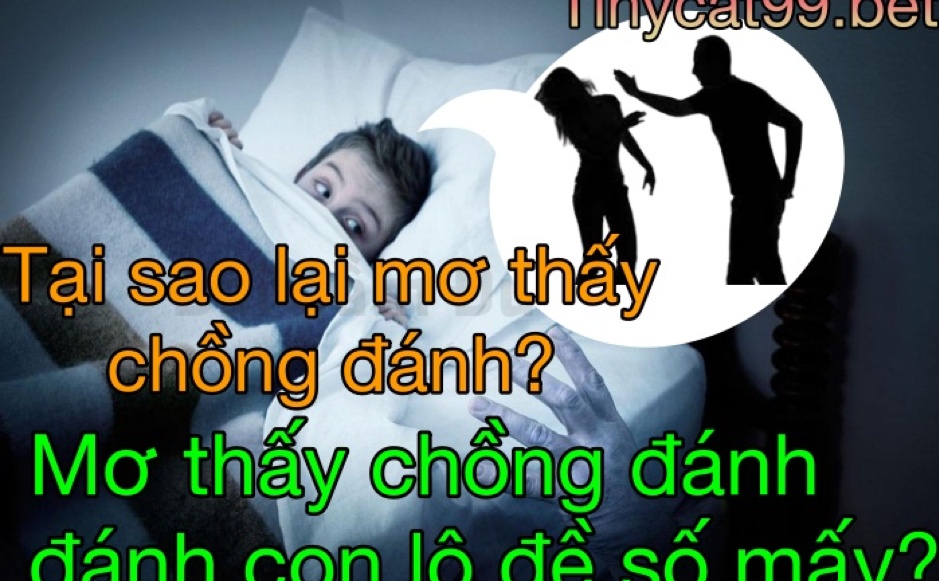 mơ thấy chồng đánh