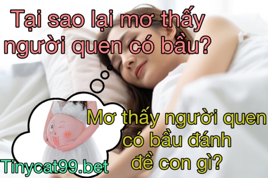 mơ thấy người quen có bầu