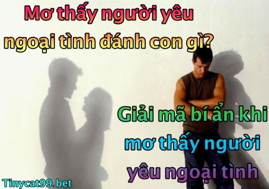 Mơ thấy người yêu ngoại tình