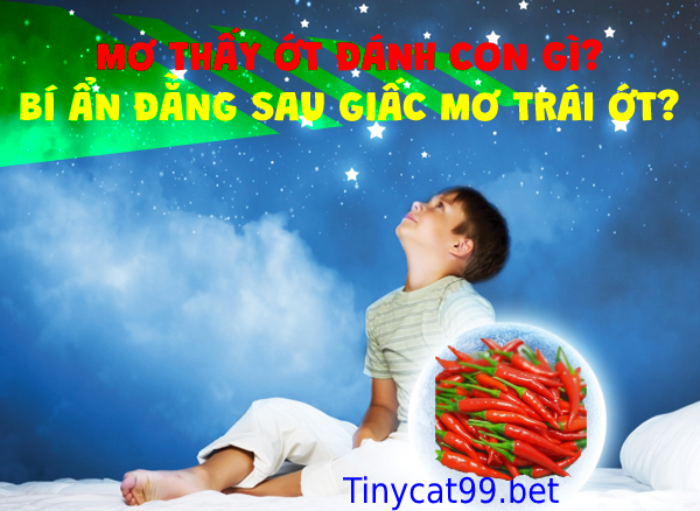 Bí ẩn điềm báo về giấc mơ thấy ớt