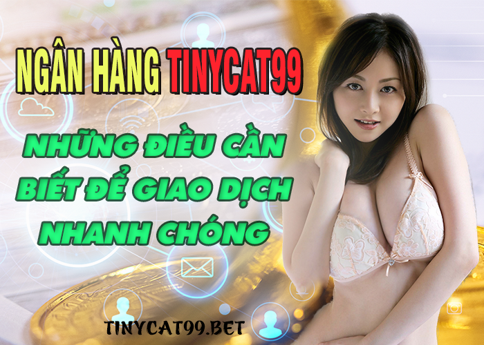 ngân hàng tinycat99