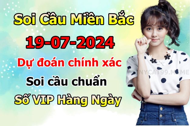 soi cầu xsmb 19-07-2024, soi cầu mb 19-07-2024, dự đoán xsmb 19 07 2024, btl mb 19/07/2024, dự đoán miền bắc 19-07-2024, chốt số mb 19/07/2024, soi cau mien bac 19 07 2024