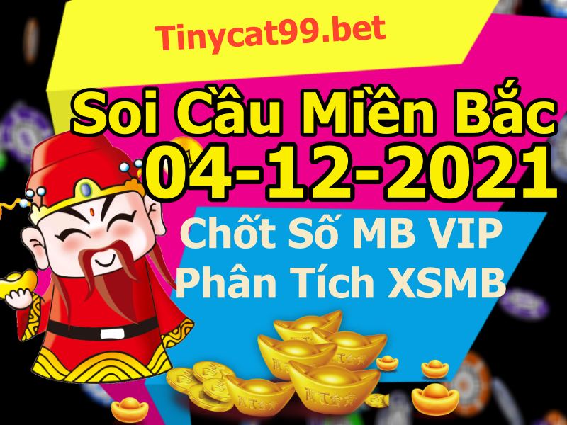 soi cầu xsmb 04-12-2021, soi cầu mb 04-12-2021, dự đoán xsmb 04-12-2021, btl mb 04-12-2021, dự đoán miền bắc 04-12-2021, chốt số mb 04-12-2021, soi cau mien bac 04 12 2021