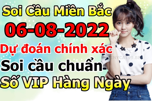 soi cầu xsmb 06-08-2022, soi cầu mb 06-08-2022, dự đoán xsmb 06-08-2022, btl mb 06-08-2022, dự đoán miền bắc 06-08-2022, chốt số mb 06-08-2022, soi cau mien bac 06 08 2022