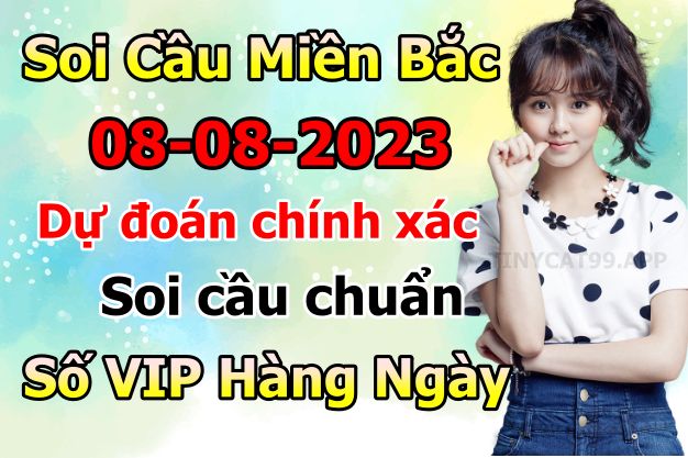 soi cầu xsmb 08/08/23, soi cầu mb 08 08 2023, dự đoán xsmb 08-08-2023, btl mb 08 08 2023, dự đoán miền bắc 08/08/23, chốt số mb 08 08 2023, soi cau mien bac 08-08-2023