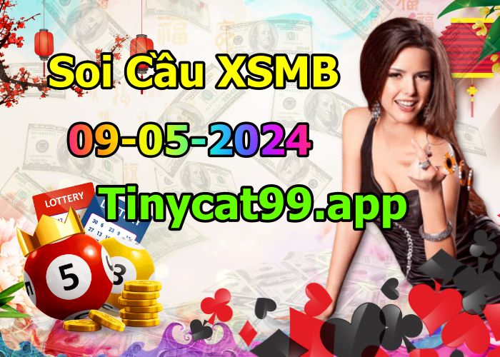 soi cầu xsmb 09-05-2024, soi cầu mb 09-05-2024, dự đoán xsmb 09-05-2024, btl mb 09-05-2024, dự đoán miền bắc 09-05-2024, chốt số mb 09-05-2024, soi cau mien bac 09 05 2024