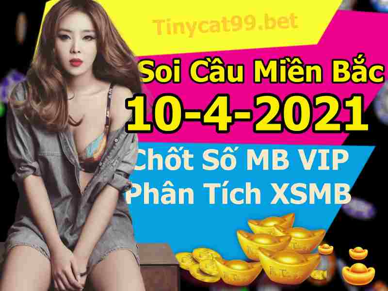 soi cầu xsmb 10-04-2021, soi cầu mb 10-04-2021, dự đoán xsmb 10-04-2021, btl mb 10-04-2021, dự đoán miền bắc 10-04-2021, chốt số mb 10-04-2021, soi cau mien bac 10 04 2021