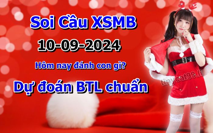 soi cầu xsmb 10/09/2024, soi cầu mb 10 09 2024, dự đoán xsmb 10-09-2024, btl mb 10 09 2024, dự đoán miền bắc 10/09/2024, chốt số mb 10 09 2024, soi cau mien bac  10-09-2024