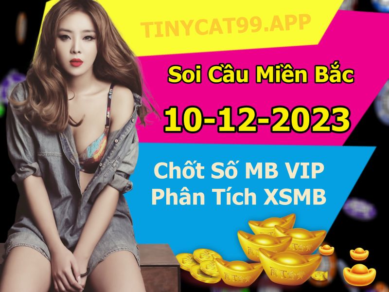 soi cầu xsmb 10-12-2023, soi cầu mb 10-12-2023, dự đoán xsmb 10-12-2023, btl mb 10-12-2023, dự đoán miền bắc 10-12-2023, chốt số mb 10-12-2023, soi cau mien bac 10-12-2023