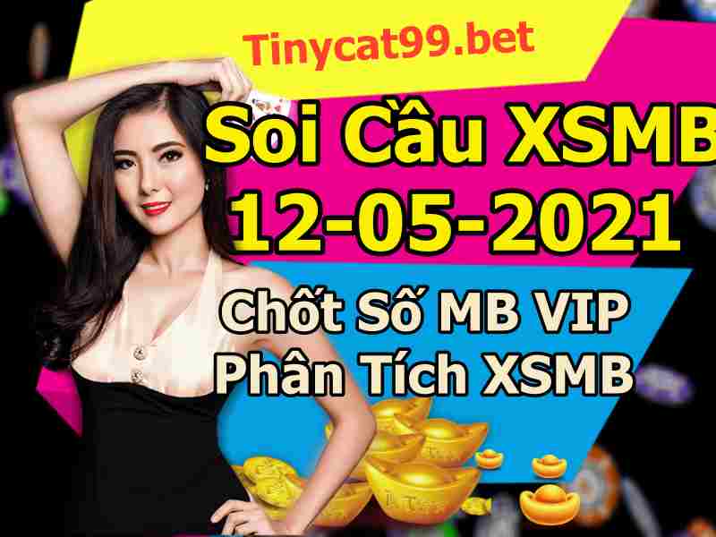 soi cầu xsmb 12-05-2021, soi cầu mb 12-05-2021, dự đoán xsmb 12-05-2021, btl mb 12-05-2021, dự đoán miền bắc 12-05-2021, chốt số mb 12-05-2021, soi cau mien bac 12 05 2021