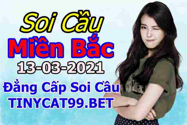 soi cầu xsmb 13-03-2021, soi cầu mb 13-03-2021, dự đoán xsmb 13-03-2021, btl mb 13-03-2021, dự đoán miền bắc 13-03-2021, chốt số mb 13-03-2021, soi cau mien bac 13 03 2021