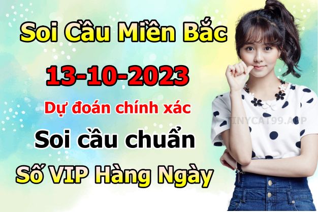 soi cầu xsmb 13-10-2022, soi cầu mb 13-10-2023, dự đoán xsmb 13-10-2023, btl mb 13-10-2023, dự đoán miền bắc 13-10-2023, chốt số mb 13-10-2022, soi cau mien bac 13 10 2023