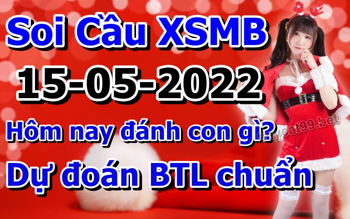 soi cầu xsmb 15-05-2022, soi cầu mb 15-05-2022, dự đoán xsmb 15-05-2021, btl mb 15-05-2022, dự đoán miền bắc 15-05-2022, chốt số mb 15-05-2022, soi cau mien bac 15 05 2022