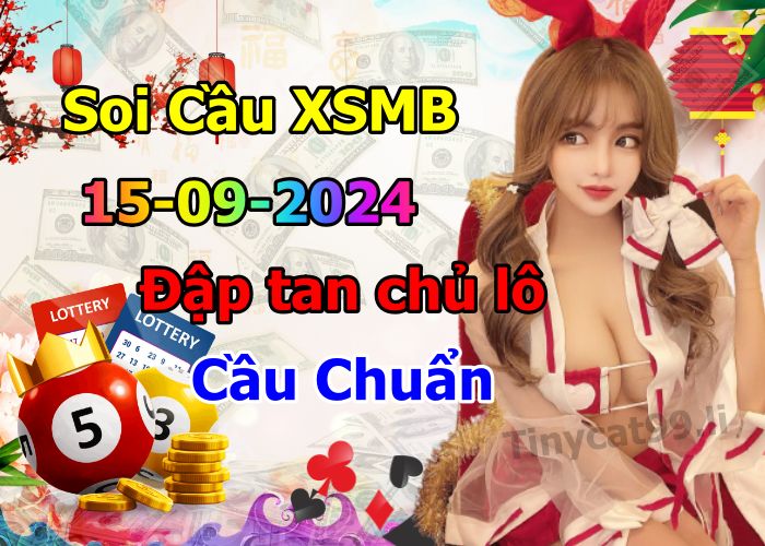 soi cầu xsmb 15-09-2024, soi cầu mb 15-09-2024, dự đoán xsmb 15-09-2024, btl mb 15-09-2024, dự đoán miền bắc 15-09-2024, chốt số mb 15-09-2024, soi cau mien bac 15-09-2024