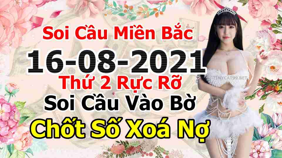 soi cầu xsmn 16 08 2021, soi cầu mn 16-08-2021, dự đoán xsmn 16-08-2021, btl mn 16-08-2021, dự đoán miền nam 16-08-2021, chốt số mn 16-08-2021, soi cau mien nam 16 08 2021