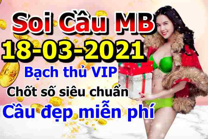 soi cầu xsmb 18-03-2021, soi cầu mb 18-03-2021, dự đoán xsmb 18-03-2021, btl mb 18-03-2021, dự đoán miền bắc 18-03-2021, chốt số mb 18-03-2021, soi cau mien bac 18 03 2021