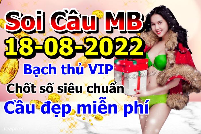 soi cầu xsmb 18-08-2022, soi cầu mb 18-08-2022, dự đoán xsmb 18-08-2022, btl mb 18-08-2022, dự đoán miền bắc 18-08-2022, chốt số mb 18-08-2022, soi cau mien bac 18 08 2022