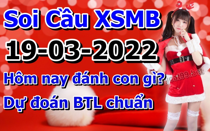 soi cầu xsmb 19-03-2022, soi cầu mb 19-03-2022, dự đoán xsmb 19-03-2022, btl mb 19-03-2022, dự đoán miền bắc 19-03-2022, chốt số mb 19-03-2022, soi cau mien bac 19 03 2022