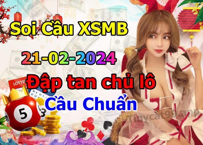 soi cầu xsmb 21 02 2024, soi cầu mb 21-02-2024, dự đoán xsmb 21/02/2024, btl mb 21 02 2024, dự đoán miền bắc 21-02-2024, chốt số mb 21/02/2024, soi cau mien bac 21 02 2024