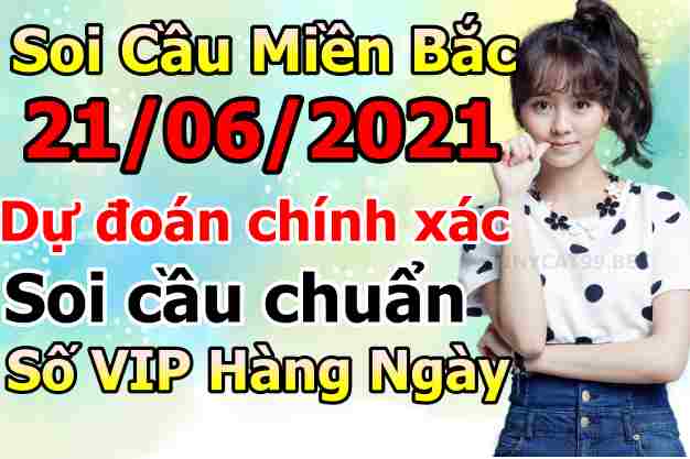 soi cầu xsmn 21 06 2021, soi cầu mn 21-06-2021, dự đoán xsmn 21-06-2021, btl mn 21-06-2021, dự đoán miền nam 21-06-2021, chốt số mn 21-06-2021, soi cau mien nam 21 06 2021