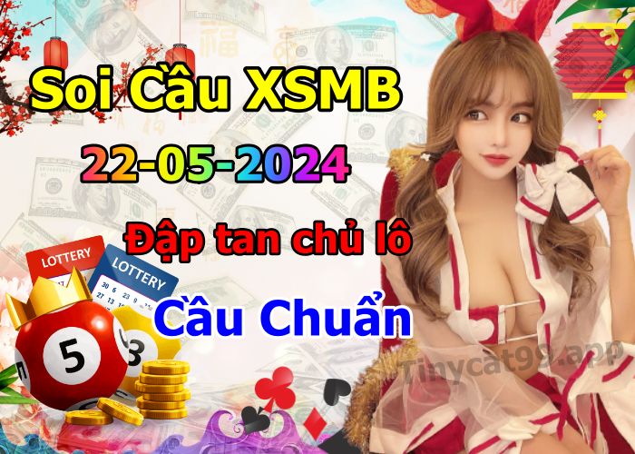 soi cầu xsmb 22/05/2024, soi cầu mb 22 05 2024, dự đoán xsmb 22-05-2024, btl mb 22 05 2024, dự đoán miền bắc 22/05/2024, chốt số mb 22 05 2024, soi cau mien bac 22-05-2024