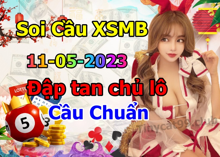 soi cầu xsmb 11-05-2023, soi cầu mb 11-05-2023, dự đoán xsmb 11-05-2023, btl mb 11-05-2023, dự đoán miền bắc 11-05-2023, chốt số mb 11-05-2023, soi cau mien bac 11 05 2023