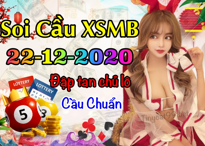 soi cầu xsmb 22-12-2020, soi cầu mb 22-12-2020, dự đoán xsmb 22-12-2020, btl mb 22-12-2020, dự đoán miền bắc 22-12-2020, chốt số mb 17-12-2020, soi cau mien bac 22 12 2020