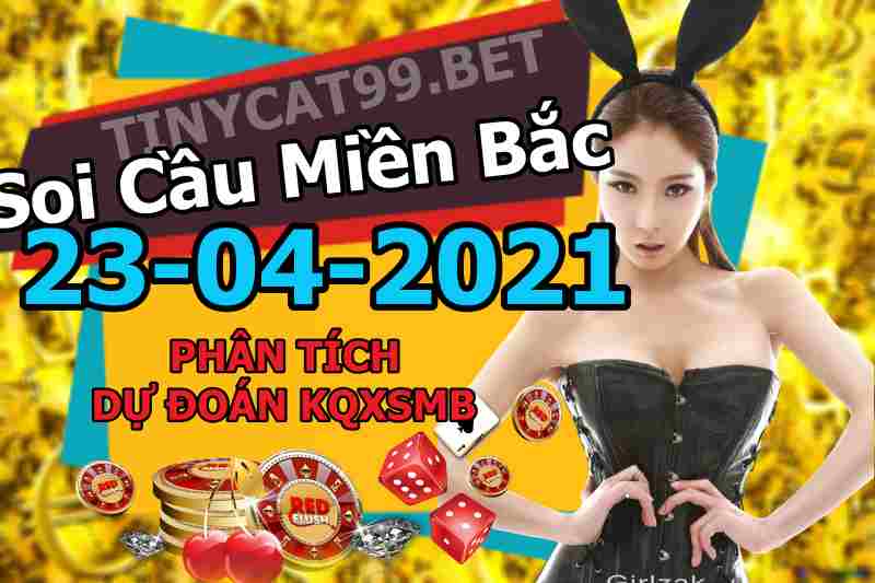 soi cầu xsmb 23-04-2021, soi cầu mb 23-04-2021, dự đoán xsmb 23-04-2021, btl mb 23-04-2021, dự đoán miền bắc 23-04-2021, chốt số mb 23-04-2021, soi cau mien bac 23 04 2021