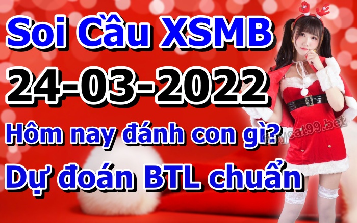 soi cầu xsmb 24-03-2022, soi cầu mb 24-03-2022, dự đoán xsmb 24-03-2022, btl mb 24-03-2022, dự đoán miền bắc 24-03-2022, chốt số mb 24-03-2022, soi cau mien bac 24 03 2022