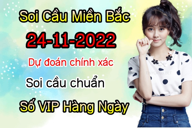 soi cầu xsmb 24-11-2022, soi cầu mb 24-11-2022, dự đoán xsmb 24-11-2022, btl mb 24-11-2022, dự đoán miền bắc 24-11-2022, chốt số mb 24-11-2022, soi cau mien bac 24 11 2022