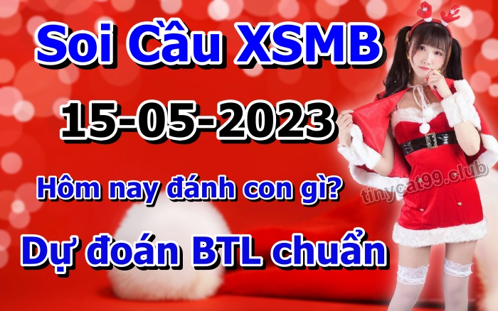 soi cầu xsmn 15/05/23, soi cầu mn 15 05 2023, dự đoán xsmn 15/05/23, btl mn 15 05 2023, dự đoán miền nam 15 05 2023, chốt số mn 15/05/2023, soi cau mien nam 15 05 2023