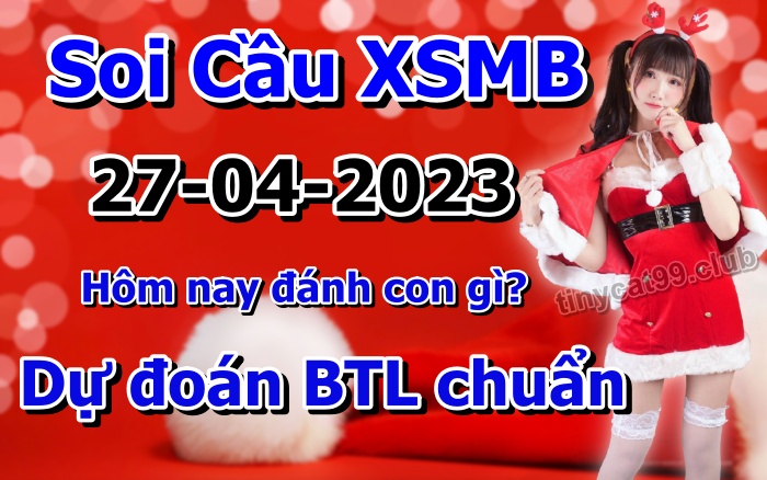 soi cầu xsmb 27-04-2023, soi cầu mb 270-04-2023, dự đoán xsmb 27-04-2023, btl mb 27-04-2023, dự đoán miền bắc 27-04-2023, chốt số mb 27-04-2023, soi cau mien bac 27 04 2023