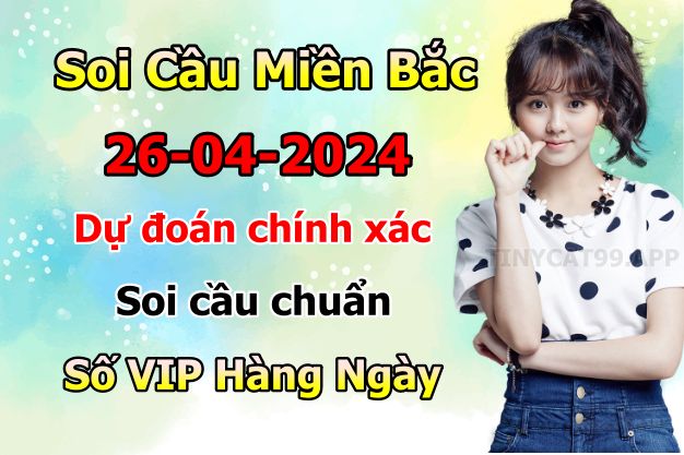 soi cầu xsmb 26-04-2024, soi cầu mb 26-04-2024, dự đoán xsmb 26-04-2024, btl mb 26-04-2024, dự đoán miền bắc 26-04-2024, chốt số mb 26-04-2024, soi cau mien bac 26 04 2024