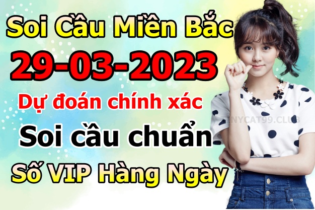 soi cầu xsmb 29 3 2023, soi cầu mb 29-03-2023, dự đoán xsmb 29/3/2023, btl mb 29 3 2023, dự đoán miền bắc 29-03-2023, chốt số mb 29/3/2023, soi cau mien bac 29 3 2023