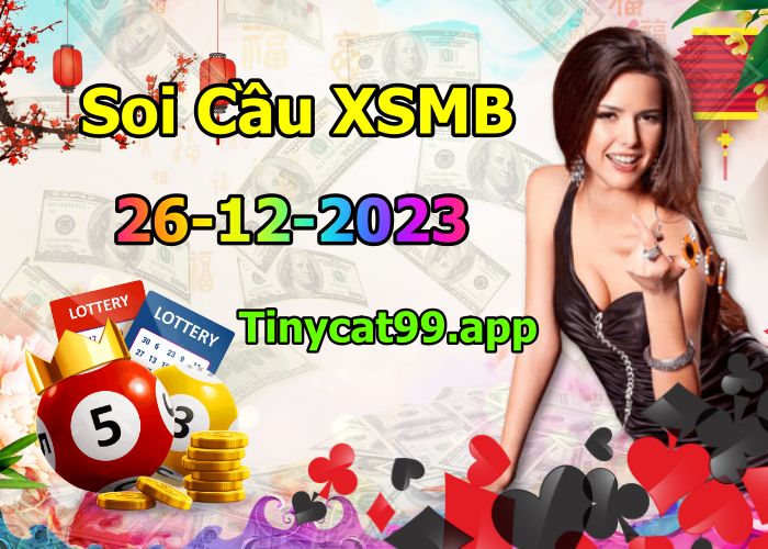 soi cầu xsmb 26/12/23, soi cầu mb 26 12 2023, dự đoán xsmb 26-12-2023, btl mb 26 12 2023, dự đoán miền bắc 26/12/23, chốt số mb 26 12 2023, soi cau mien bac 26-12-2023