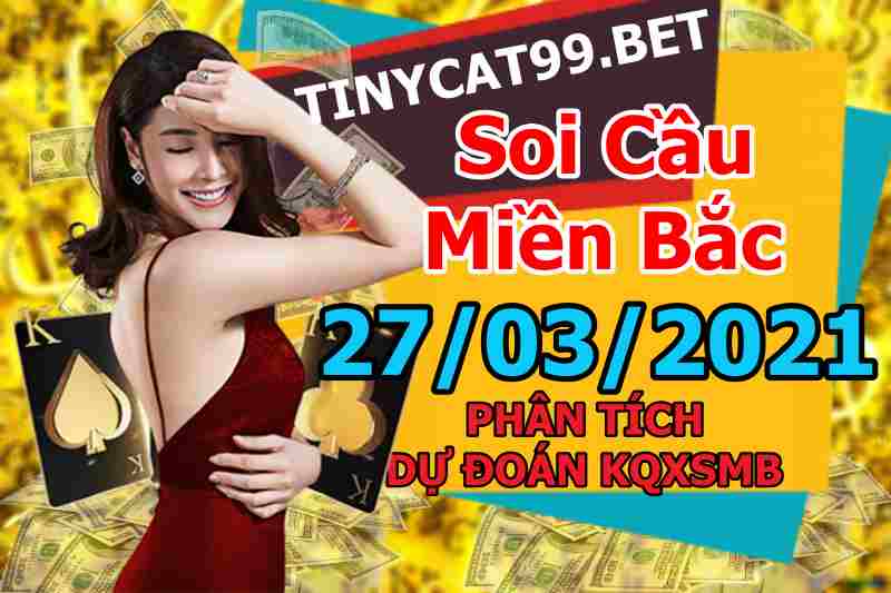 soi cầu xsmb 27-03-2021, soi cầu mb 27-03-2021, dự đoán xsmb 27-03-2021, btl mb 27-03-2021, dự đoán miền bắc 27-03-2021, chốt số mb 27-03-2021, soi cau mien bac 27 03 2021