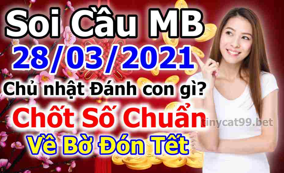 soi cầu xsmb 28-03-2021, soi cầu mb 28-03-2021, dự đoán xsmb 28-03-2021, btl mb 28-03-2021, dự đoán miền bắc 28-03-2021, chốt số mb 28-03-2021, soi cau mien bac 28 03 2021