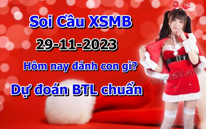 soi cầu xsmb 29 11 2023, soi cầu mb 29-11-2023, dự đoán xsmb 29/11/2023, btl mb 29 11 2023, dự đoán miền bắc 29-11-2023, chốt số mb 29/11/2023, soi cau mien bac 29 11 2023