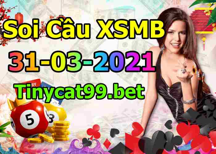 soi cầu xsmb 31-03-2021, soi cầu mb 31-03-2021, dự đoán xsmb 31-03-2021, btl mb 31-03-2021, dự đoán miền bắc 31-03-2021, chốt số mb 31-03-2021, soi cau mien bac 31 03 2021