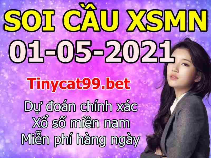 soi cầu xsmn 01 05 2021, soi cầu mn 01-05-2021, dự đoán xsmn 01-05-2021, btl mn 01-05-2021, dự đoán miền nam 01-05-2021, chốt số mn 01-05-2021, soi cau mien nam 01-05-2021