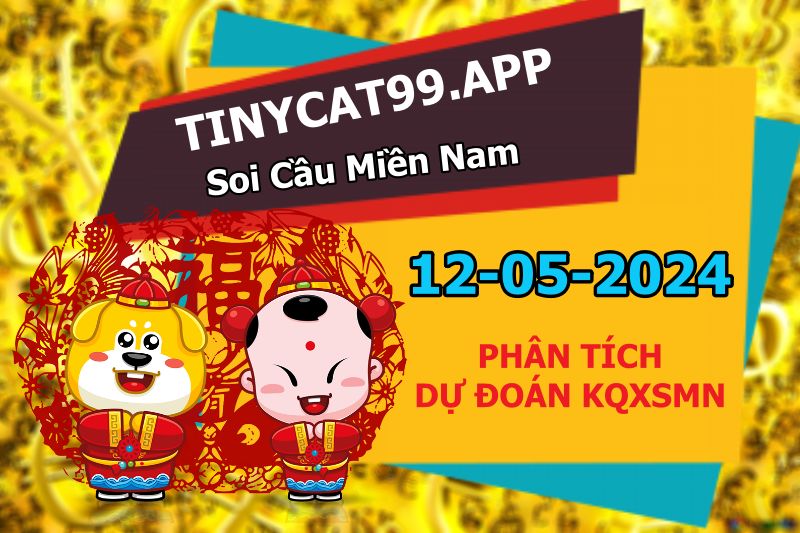 soi cầu xsmn 12-05-2024, soi cầu mn 12-05-2024, dự đoán xsmn 12-05-2024, btl mn 12-05-2024, dự đoán miền nam 12-05-2024, chốt số mn 12-05-2024, soi cau mien nam 12 05 2024