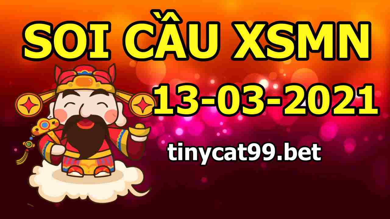 soi cầu xsmn 13 03 2021, soi cầu mn 13-03-2021, dự đoán xsmn 13-03-2021, btl mn 13-03-2021, dự đoán miền nam 13-03-2021, chốt số mn 13-03-2021, soi cau mien nam 13-03-2021