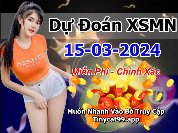 soi cầu xsmn 15-03-2024, soi cầu mn 15-03-2024, dự đoán xsmn 15-03-2024, btl mn 15-03-2024, dự đoán miền nam 15-03-2024, chốt số mn 15-03-2024, soi cau mien nam 15-03-2024