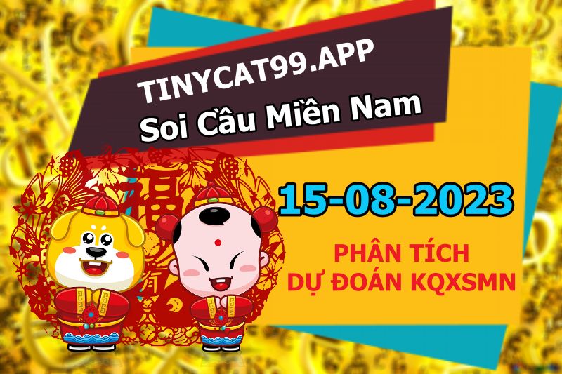 soi cầu xsmn 15 08 2023, soi cầu mn 15/08/23, dự đoán xsmn 15 08 2023, btl mn 15-08-2023, dự đoán miền nam 15/08/2023, chốt số mn 15 08 2023, soi cau mien nam 15-08-2023