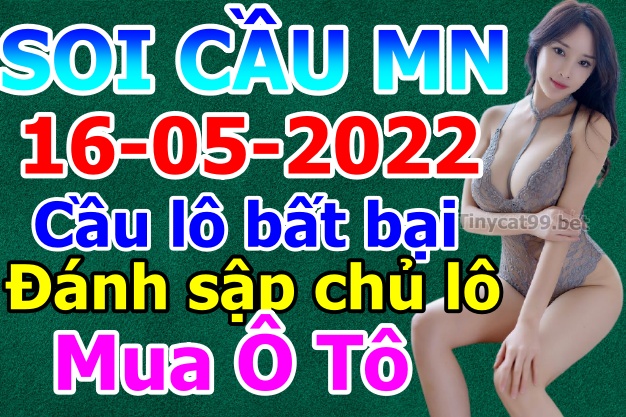 soi cầu xsmn 16 05 2022, soi cầu mn 16-05-2022, dự đoán xsmn 16-05-2022, btl mn 16-05-2022, dự đoán miền nam 16-05-2022, chốt số mn 16-05-2022, soi cau mien nam 16 05 2022