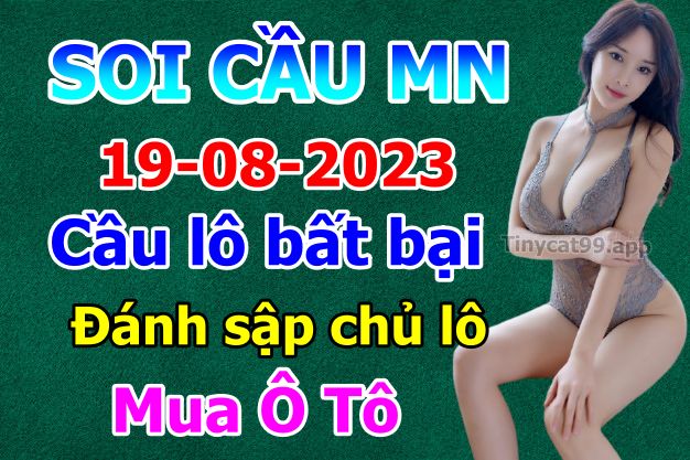 soi cầu xsmn 19-08-2023, soi cầu mn 19-08-2023, dự đoán xsmn 19-08-2023, btl mn 19-08-2023, dự đoán miền nam 19-08-2023, chốt số mn 19-08-2023, soi cau mien nam 19-08-2023