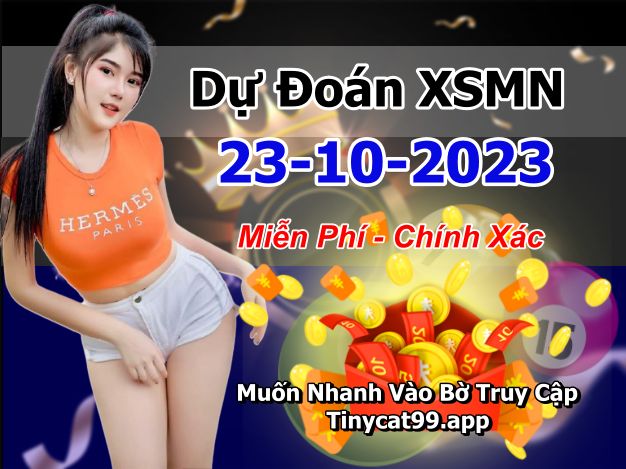 vsoi cầu xsmn 23-10-2023, soi cầu mn 23/10/2023, dự đoán xsmn 23-10-2023, btl mn 23 10 23, dự đoán miền nam 23/10/2023, chốt số mn 23-10-2023, soi cau mien nam 23-10-2023