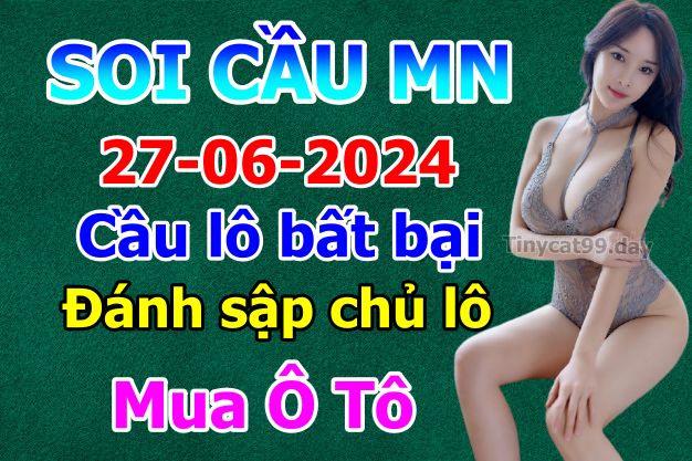 soi cầu xsmn 27-06-2024, soi cầu mn 27-06-2024, dự đoán xsmn 27-06-2024, btl mn 27-06-2024, dự đoán miền nam 27-06-2024, chốt số mn 27-06-2024, soi cau mien nam 27 06 2024